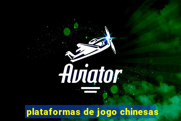 plataformas de jogo chinesas